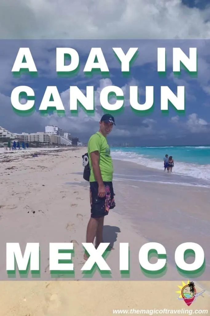 A day in Cancun Mexico