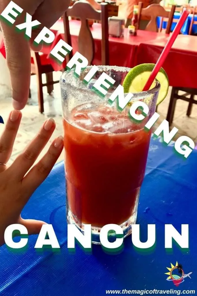 Experiencing Cancun, Mexico