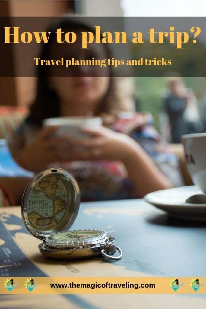 How to plan a trip, trip planning tips and tricks