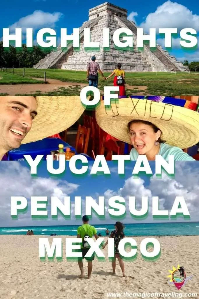 Highlights of Yucatan Peninsula Mexico