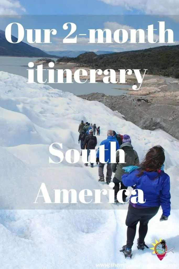 Our 2-month itinerary South America
