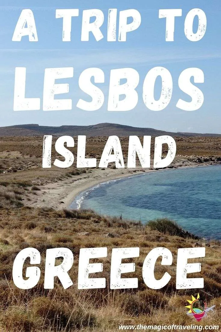 A trip to Lesvos island Greece